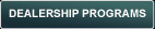 Dealership Programs